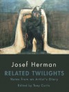 Related Twilights: Notes from an Artist's Diary - Josef Herman