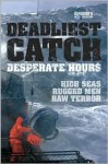 Deadliest Catch: Desperate Hours - Dan Weeks