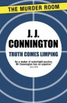 Truth Comes Limping - J.J. Connington