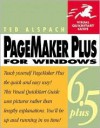 PageMaker 6.5 Plus for Windows: Visual QuickStart Guide - Ted Alspach