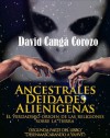 ANCESTRALES DEIDADES ALIENIGENAS (DESENMASCARANDO A YAHVE) - David Cangá, Pablo Santillán, Jaime Rodriguez