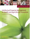 Executive Guide To Intellectual Property Management In Health And Agricultural Innovation: A Handbook Of Best Practices - Anatole F. Krattiger