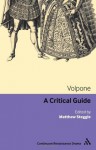 Volpone: A critical guide (Continuum Renaissance Drama) - Matthew Steggle