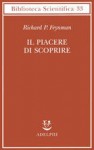 Il piacere di scoprire (Taschenbuch) - Richard P. Feynman, Maria Grazia Giberti