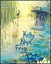 Kelly Blue Frog - William J. Sullivan