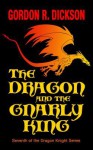 The Dragon and the Gnarly King - Gordon R Dickson