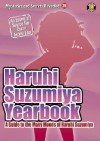 Haruhi Suzumiya Yearbook: A Guide To The Many Moods Of Haruhi Suzumiya (Mysteries And Secrets Revealed) - Kazuhisa Fujie