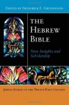 The Hebrew Bible: New Insights and Scholarship - Frederick E. Greenspahn