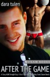 After the Game - A Sexy M/M Straight Guy's First Time Gay Short Story from Steam Books - Dara Tulen, Steam Books