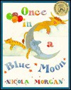 Once in a Blue Moon - Nicola Morgan