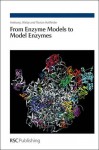 From Enzyme Models to Model Enzymes - Anthony J. Kirby, Florian Hollfelder, Mike I Page, Andrew Williams