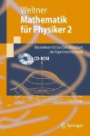 Mathematik Fa1/4r Physiker 2: Basiswissen Fa1/4r Das Grundstudium Der Experimentalphysik - Hartmut Wiesner, Paul-Bernd Heinrich, Peter Engelhardt