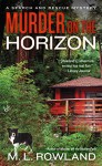 Murder on the Horizon (A Search and Rescue Mystery) - M.L. Rowland