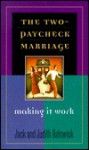 The Two-Paycheck Marriage: Making It Work - Jack O. Balswick, Judith K. Balswick