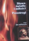 Słowa światła i miłości. Przestrogi - Św. Jan od Krzyża