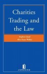 Charities, Trading and the Law: Second Edition - Alice Faure Walker, Stephen Lloyd