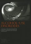 Alcohol Use Disorders: The Nice Guideline on the Diagnosis, Assessment and Management of Harmful Drinking and Alcohol Dependence - Nice