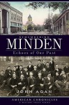 Remembering Minden: Echoes of Our Past - John Agan