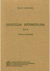 Geodezja inżynieryjna. Tom 2 - Krystyna Kamińska - Czyż, Wojciech Janusz, Jan Gocał, Janusz Martusewicz, Marian Sołtys, Jan Śliwka, Mirosław Żak, Adam Żurowski