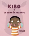 Kibo y el dragón morado - Carmen Gil, Marta Munte Vidal