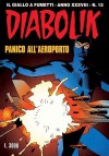 Diabolik anno XXXVIII n. 12: Panico all'aeroporto - Mario Gomboli, Patricia Martinelli, Giorgio Montorio, Sergio Zaniboni