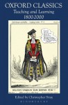 Oxford Classics: Teaching and Learning 1800-2000 - Christopher Stray, Christopher Collard, Heather Ellis, Stefano-Maria Evangelista