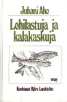 Lohilastuja ja kalakaskuja - Juhani Aho