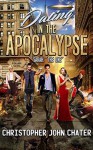 Dating in the Apocalypse: Sarah: "The One" - Christopher John Chater