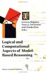 Logical And Computational Aspects Of Model Based Reasoning (Applied Logic Series Volume 25) - Lorenzo Magnani