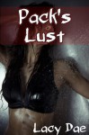 Pack's Lust (Werewolf Gangbang) (Wolf's Lust) - Lacy Dae