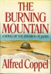 The Burning Mountain: A Novel of the Invasion of Japan - Alfred Coppel