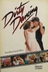 Dirty Dancing. Das Buch zum Film - Berndt Schulz