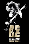 AC/DC: Hell Ain't a Bad Place to Be - Mick Wall