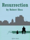 Resurrection - Robert Shea