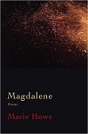Magdalene: Poems - Marie Howe