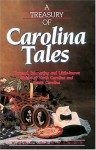 A Treasury of Carolina Tales: Unusual, Interesting, and Little-Known Stories of North Carolina and South Carolina - Webb Garrison