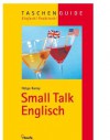 Small Talk Englisch - Helga Kansky, Jürgen Fischer