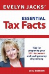 Essential Tax Facts 2012 Edition: Simple Tips for Preparing Your Taxes So You Can Build Wealth - Evelyn Jacks