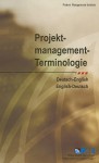 Projektmanagement-Terminologie/Project Management Terminology - Project Management Institute