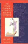 The Yellow Emperor's Classic of Internal Medicine - Ilza Veith, Ken Rose