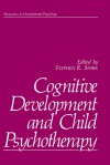 Cognitive Development and Child Psychotherapy - Stephen R. Shirk