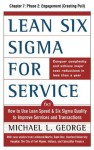 Lean Six Sigma for Service, Chapter 7: Phase 2: Engagement (Creating Pull) - Michael George