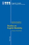 Studies on English Modality: In Honour of Frank Palmer - Anastasios Tsangalidis, Roberta Facchinetti, Maurizio Gotti