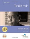 The Skin I'm In Teacher's Manual - Ann Maouyo