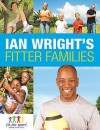 Ian Wright's Fitter Families - Anita Bean, Ian Wright