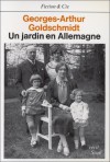 jardin en Allemagne - Georges-Arthur Goldschmidt