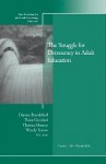 The Struggle for Democracy in Adult Education: New Directions for Adult and Continuing Education, Number 128 - Dianne Ramdeholl, Tania Giordani, Thomas Heaney, Wendy Yanow