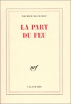 La part du feu - Maurice Blanchot