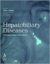 Hepatobiliary Diseases: Pathophysiology and Imaging - Kunio Okuda