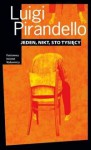 Jeden, nikt i sto tysięcy - Luigi Pirandello